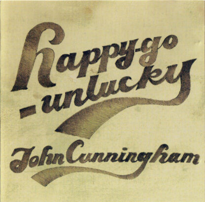 John Cunningham - Happy-Go-Unlucky (CD 2002)