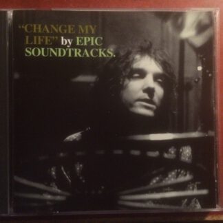 Epic Soundtracks - Change My Life (CD 1996)
