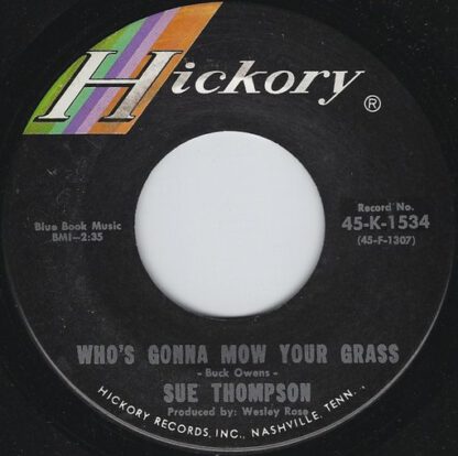 Sue Thompson - Who's Gonna Mow Your Grass / Tennessee Waltz (7"si 1969)
