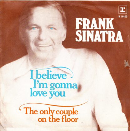 Frank Sinatra - I Believe I'm Gonna Love You (7"si Italy 1975) nm/vg+
