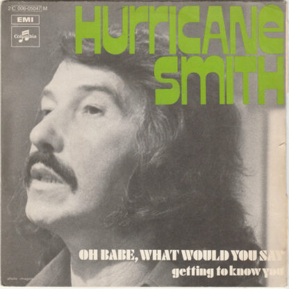 Hurricane Smith - Oh, Babe, What Would You Say (7"si 1972)