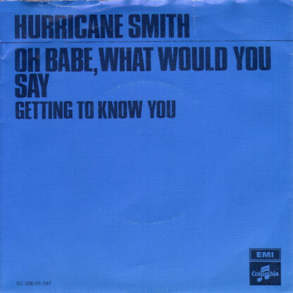 Hurricane Smith - Oh, Babe, What Would You Say (7"si 1972)