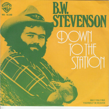 B. W. Stevenson - Down to the Station (7"si 1977)