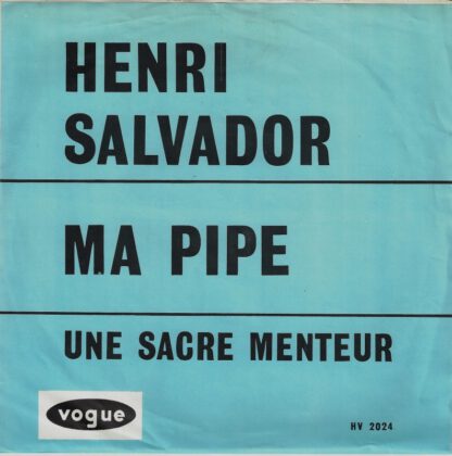 Henri Salvador ‎– Ma Pipe / Un Sacre Menteur (7"si 1964)