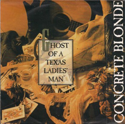 Concrete Blonde - Ghost of a Texas Ladies' Man (7"si Germany 1992)