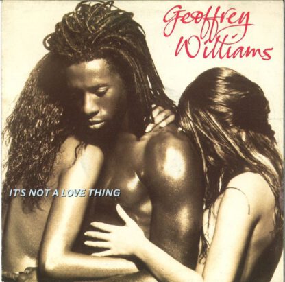 Geoffrey Williams - It's Not a Love Thing (7"si Germany 1992)
