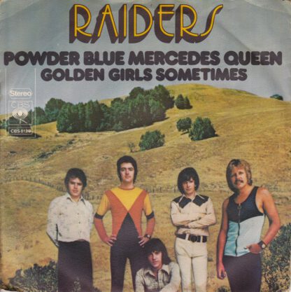 Raiders - Powder Blue Mercedes Queen (7"si NL 1972)