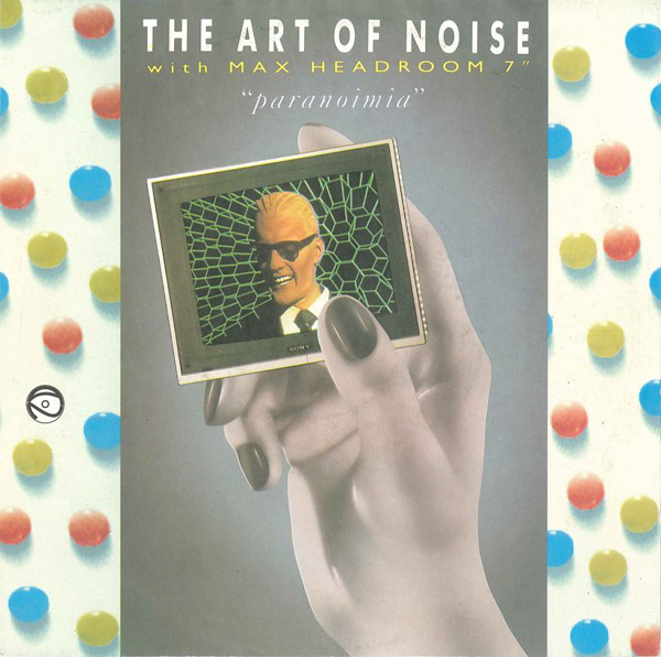 The Art of Noise - Paranoimia (7"si Germany 1986)