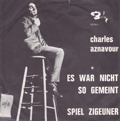 Charles Aznavour - Es War Nicht So Gemeint / Spiel Zigeuner (7"si France 1967)