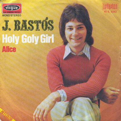 J. Bastós – Holy Goly Girl (7"si France 1972)