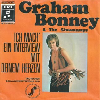 Graham Bonney & The Stowaways ‎– Ich Mach' Ein Interview Mit Deinem Herzen (7"si Germany 1970)