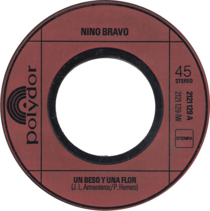 Nino Bravo ‎– Un Beso y una Flor (7"si NL 1972)