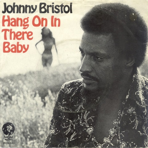 Johnny Bristol – Hang on in There Baby (7"si NL 1974)
