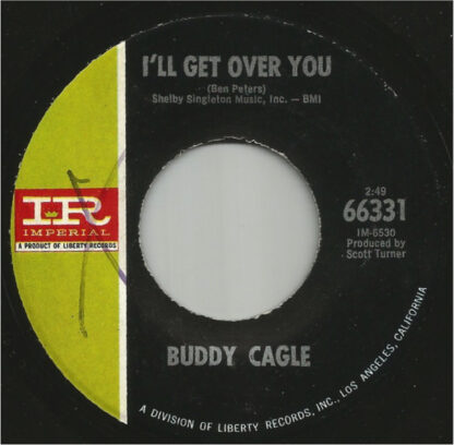 Buddy Cagle ‎– I'll Get Over You (7"si US 1968)