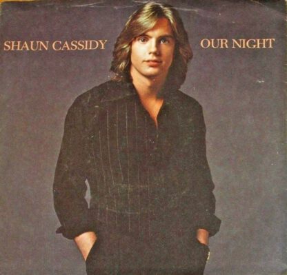 Shaun Cassidy ‎– Our Night (7"si US 1978)