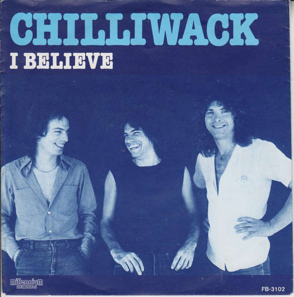 Chilliwack – I Believe (7"si NL 1981)