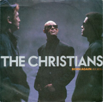 The Christians ‎– Born Again (Remix) 7"si Germany 1988