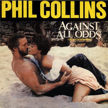 Phil Collins ‎– Against All Odds (Take A Look At Me Now) 7"si Germany 1984