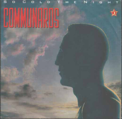 Communards ‎– So Cold the Night (7"si UK 1986)