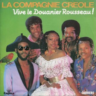 La Compagnie Créole ‎– Vive le Douanier Rousseau! (7"si France 1983)