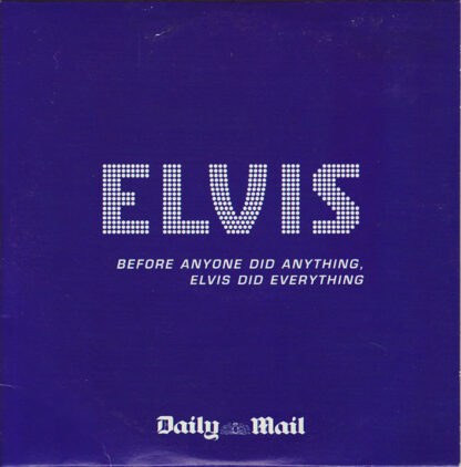 Elvis Presley ‎– Before Anyone Did Anything, Elvis Did Everything (CD UK 2003) Daily Mail PROMO!!