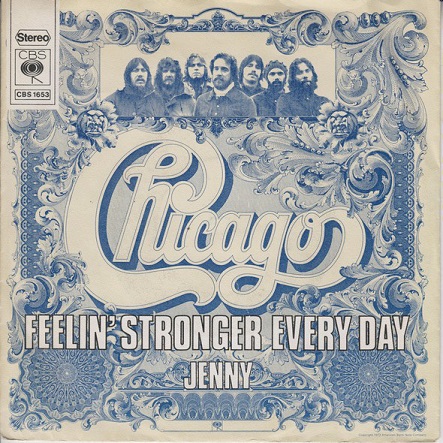 Chicago – Feelin' Stronger Every Day (7"si NL 1973)