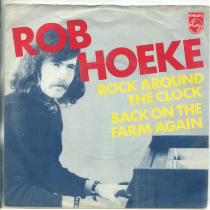 Rob Hoeke ‎– Rock Around the Clock / Back On the Farm Again (7"si NL 1973)
