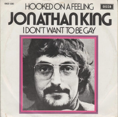 Jonathan King ‎– Hooked on a Feeling (7"si NL 1971)
