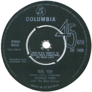 Georgie Fame and The Blue Flames ‎– Yeh, Yeh (7"si UK 1964) vg+/vg+