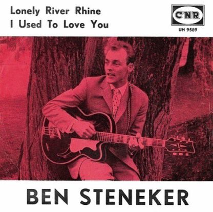 Ben Steneker ‎– Lonely River Rhine (7"si NL 1962)