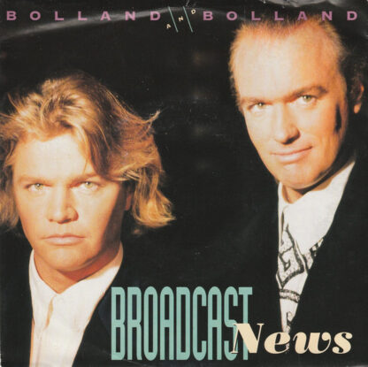 Bolland and Bolland ‎– Broadcast News (The World is Burning) 7"si Germany 1991