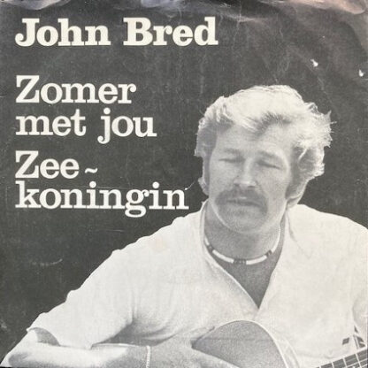 John Bred ‎– Zeekoningin (7"si NL 1984)