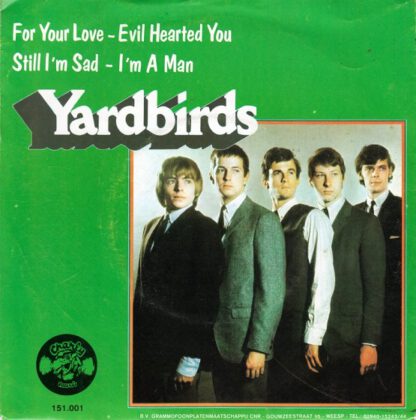 Yardbirds ‎– For Your Love / Evil Hearted You / Still I'm Sad / I'm a Man (7"EP NL 1974 re-release)