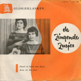De Zingende Zusjes ‎– Hand In Hand Met Jezus / Kom Tot Het Feest (7"EP NL 1961)