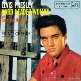 Elvis Presley ‎– Hard Headed Woman / Don't Ask Me Why (7"si US 1958) nm-/g+