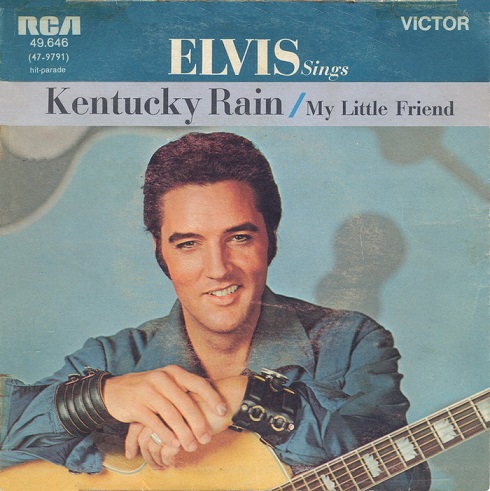 Elvis Presley – Kentucky Rain / My Little Friend (7"si France 1970) vg+/vg