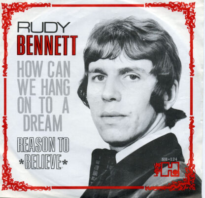 Rudy Bennett ‎– How Can We Hang On To a Dream / Reason to Believe (7"si NL 1967) MISPRINT!!