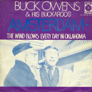 Buck Owens and his Buckaroos – Amsterdam / The Wind Blows Every Day in Oklahoma (7"si NL 1970)