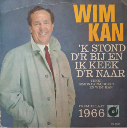 Wim Kan ‎– 'k Stond D'r Bij en Ik Keek D'r Naar / Corry Vonk ‎– Met Me Vlaggetje Me Hoedje en Me Toeter (7"EP NL 1966) Premieplaat