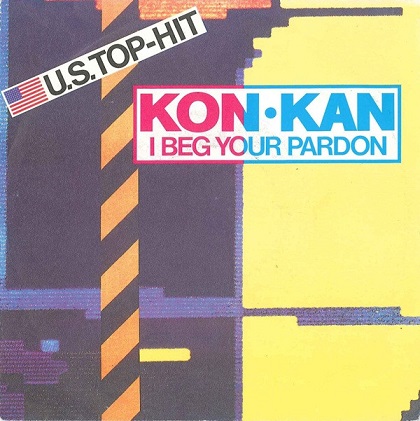 Kon·Kan – I Beg Your Pardon (7"si Germany 1989)