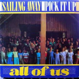 All Of Us ‎– Sailing Away / Pick It Up (7"si New Zealand 1986)