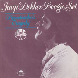 Jaap Dekker Boogie Set ‎– Pianoteacher's Tragedy (7"si NL 1979)