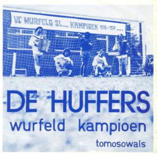 De Huffers - Wurfeld Kampioen (7"si Belgium 1977)