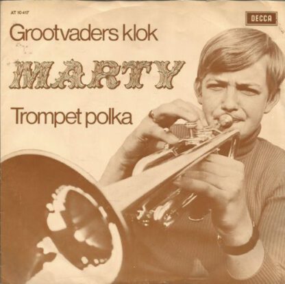 Marty ‎– Grootvaders Klok / Trompet Polka (7"si NL 1970) nm/vg+