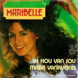 Maribelle – Ik Hou Van Jou (7"si NL 1984) vg++/vg++