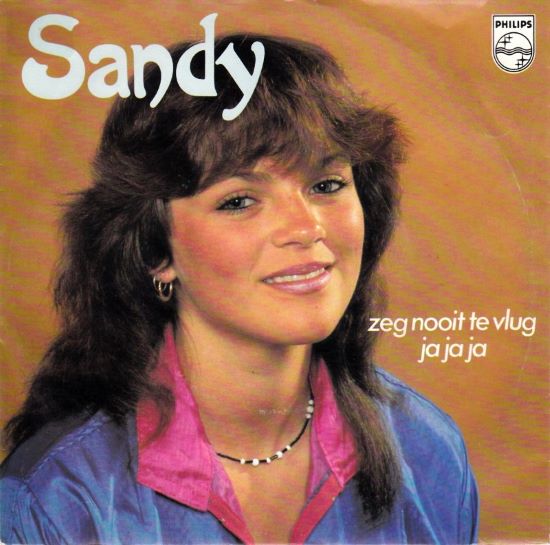 Sandy – Zeg Nooit Te Vlug Ja Ja Ja (7"si NL1980) vg++/vg+