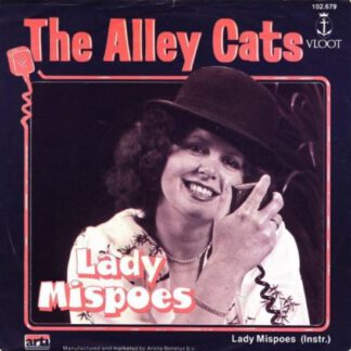 The Alley Cats ‎– Lady Mispoes (7"si NL 1980)