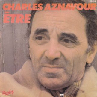 Charles Aznavour ‎– Être (7"si France 1979) vg+/vg+
