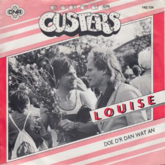 Circus Custers ‎– Louise (7"si NL 1984) vg++/vg+