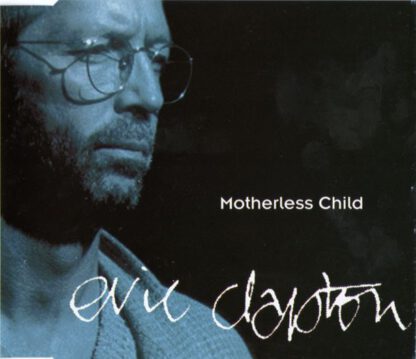 Eric Clapton ‎– Motherless Child (CD-maxi si Germany 1994) nm/nm